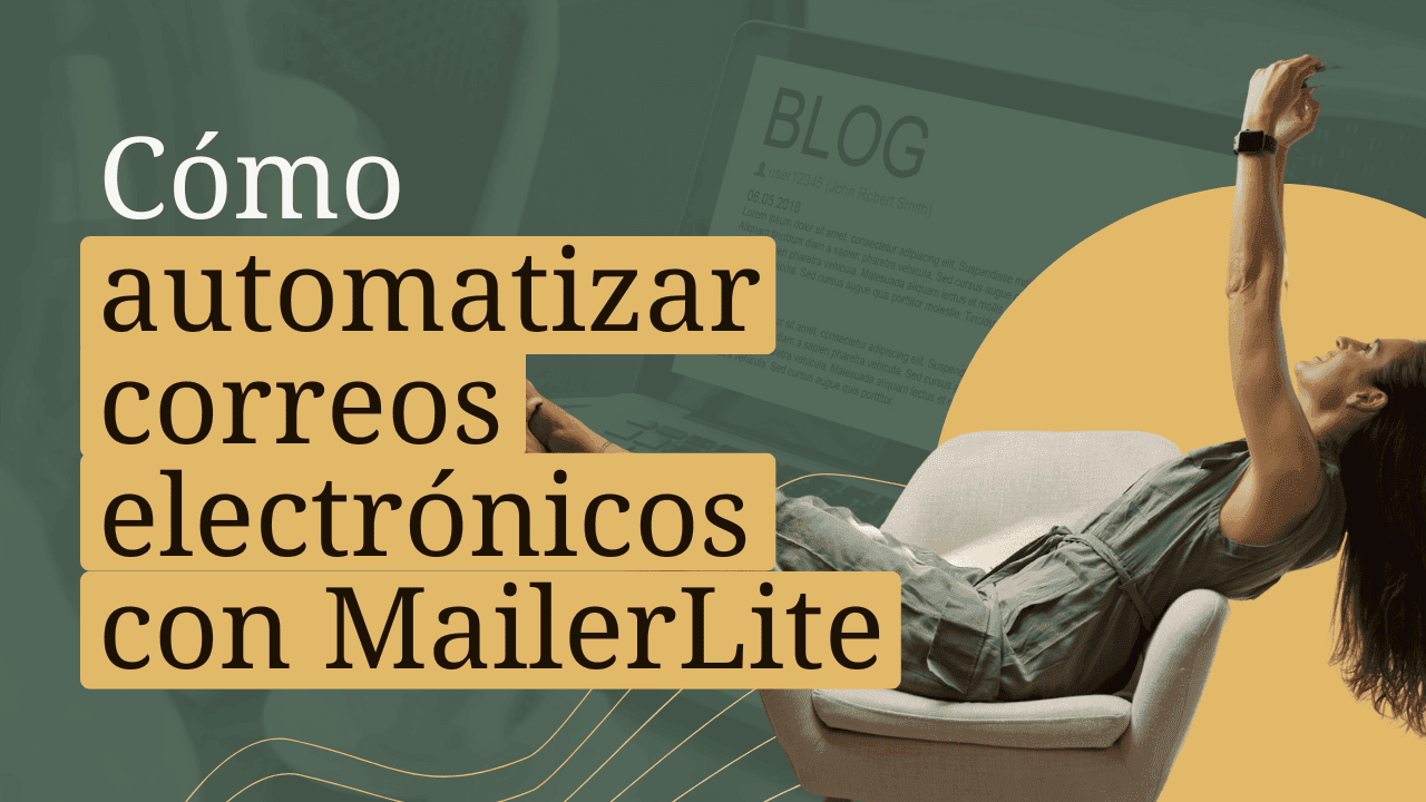 Cómo automatizar correos electrónicos con MailerLite
