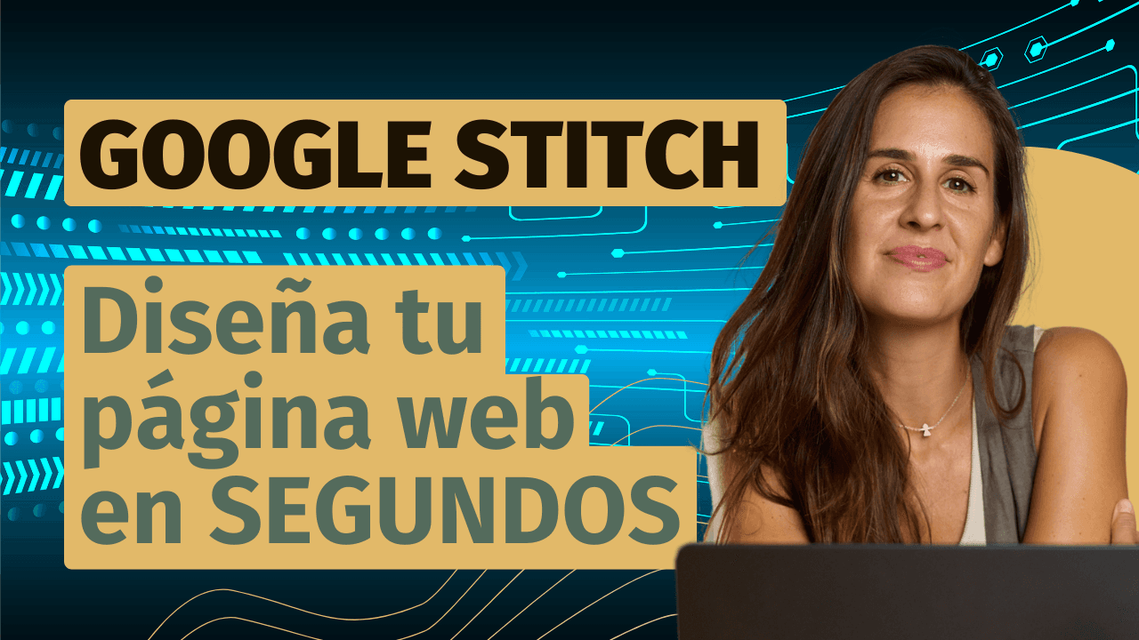Stitch de Google: qué es y cómo usarlo para diseñar tu web